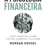 A Psicologia Financeira