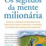 Os Segredos da Mente Milionária