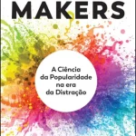 Hit Makers-A-Ciencia-da-Popularidade-na-Era-da-Distracao