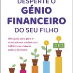 Desperte o génio financeiro do seu filho