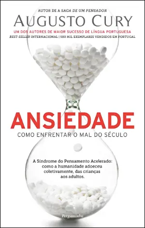 Ansiedade - Como Enfrentar o Mal do Século