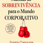 Manual de Sobrevivência Para o Mundo Corporativo