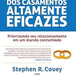 Os 7 Hábitos dos Casamentos Altamente Eficazes