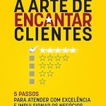 A arte de encantar clientes