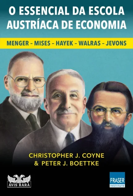 O essencial da Escola Austríaca de Economia
