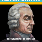 O Essencial de Adam Smith