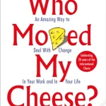 Who Moved My Cheese?