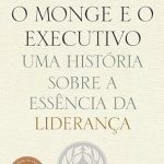 O Monge e o Executivo: Uma história sobre a essência da liderança