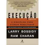 Execução: A Disciplina para Atingir Resultados